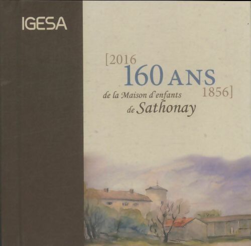 Livrenpoche : 160 ans de la maison d'enfants de Sathonay - Collectif - Livre