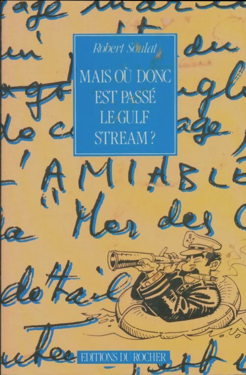 Livrenpoche : Mais où donc est passé le Gulf Stream? - Robert Soulat - Livre