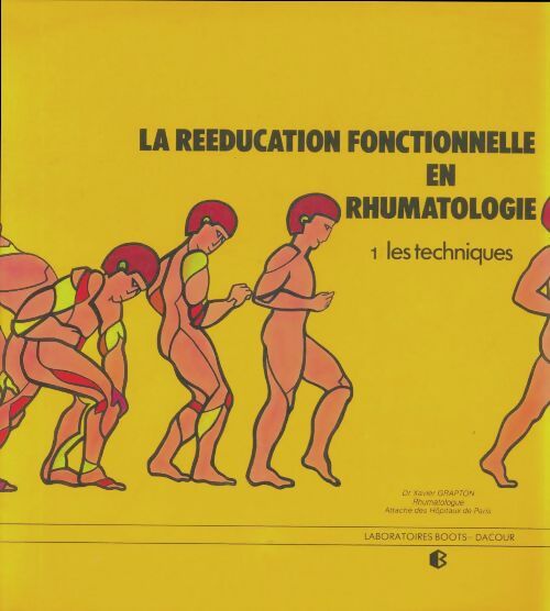 Livrenpoche : La rééducation fonstionnelle en rhumatologie Tome I : Les techniques - Xavier Grapton - Livre