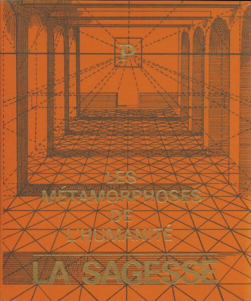 Livrenpoche : Les métamorphoses de l'humanité 600-100 : La sagesse - Collectif - Livre