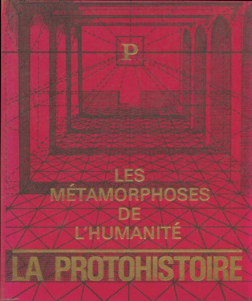 Livrenpoche : Les métamorphoses de l'humanité 7000-3000 : La protohistoire - Collectif - Livre