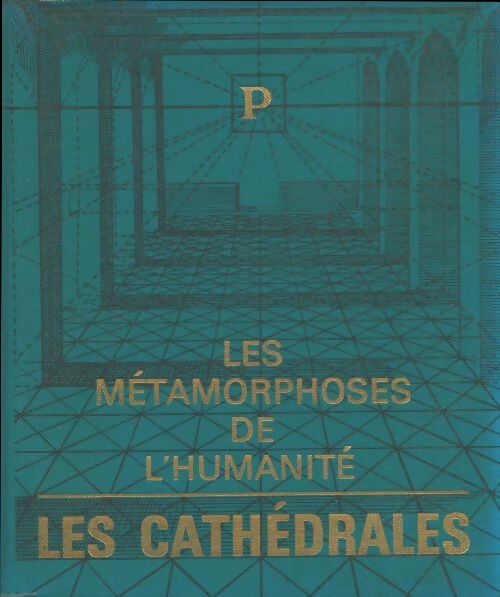 Livrenpoche : Les métamorphoses de l'humanité. 1100-1300 le temps des cathédrales - Collectif - Livre