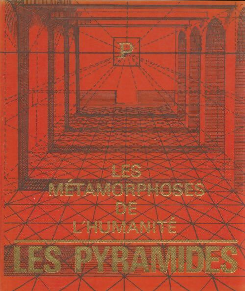 Livrenpoche : Les métamorphoses de l'humanité 3000-600 : Les pyramides - Collectif - Livre