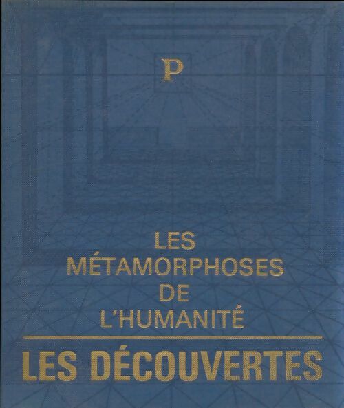 Livrenpoche : Les métamorphoses de l'humanité. 1300-1500 les découvertes - Collectif - Livre