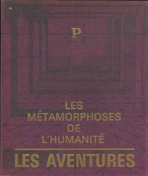 Livrenpoche : Les métamorphoses de l'humanité. 1700-1800 les aventures - Collectif - Livre
