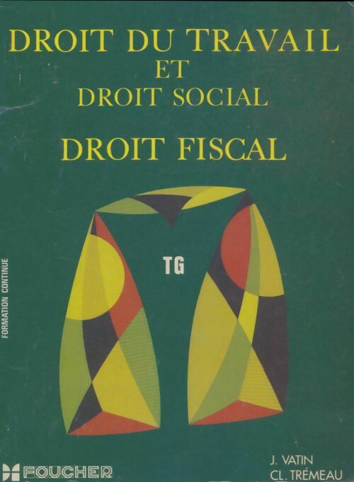 Livrenpoche : Droit du travail et droit social Terminales G - J. Vatin - Livre