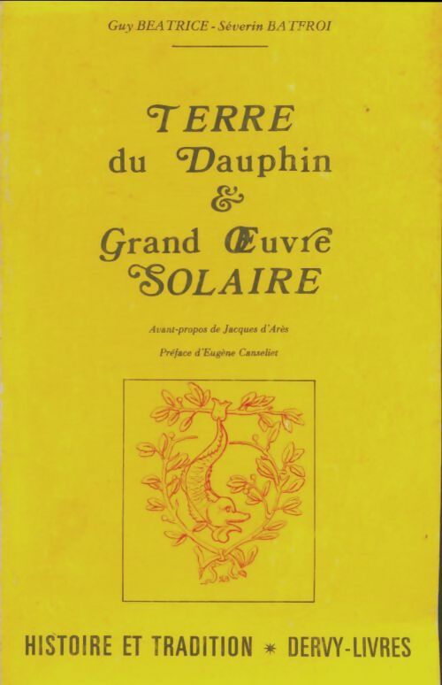 Livrenpoche : Terre de dauphin & grand oeuvre solaire - Guy Béatrice - Livre
