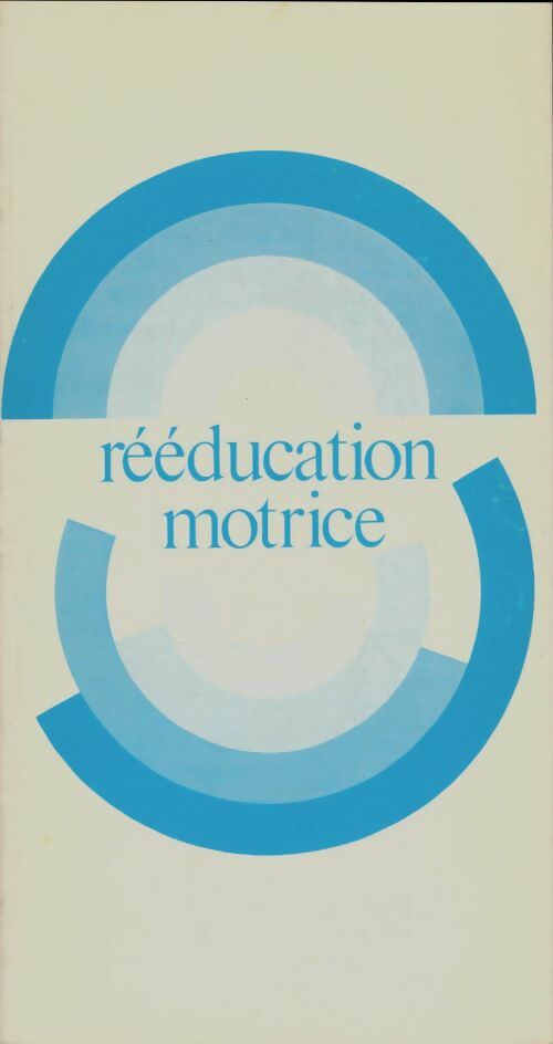 Livrenpoche : Éléments de rééducation motrice neurologique - Ph Lacert - Livre