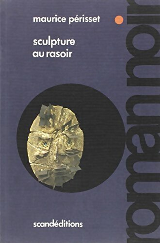 Livrenpoche : Sculptures au rasoir - Maurice Périsset - Livre