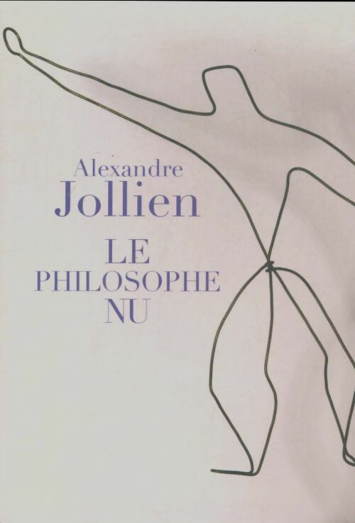 Livrenpoche : Le philosophe nu - Alexandre Jollien - Livre