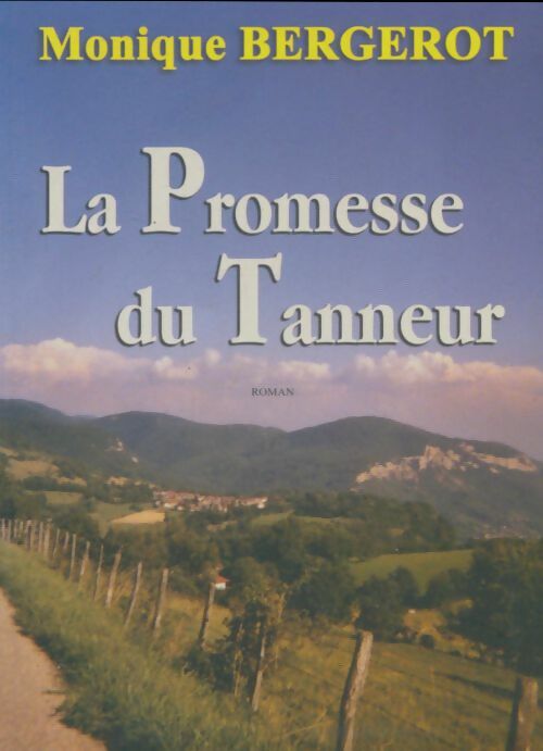 Livrenpoche : La promesse du tanneur - Monique Bergerot - Livre
