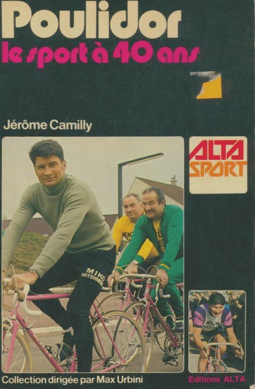 Livrenpoche : Poulidor : Le sport à 40 ans - Jérôme Camilly - Livre