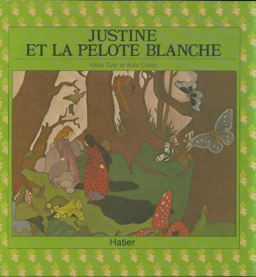 Livrenpoche : Justine et la pelote blanche - Adela Turin - Livre