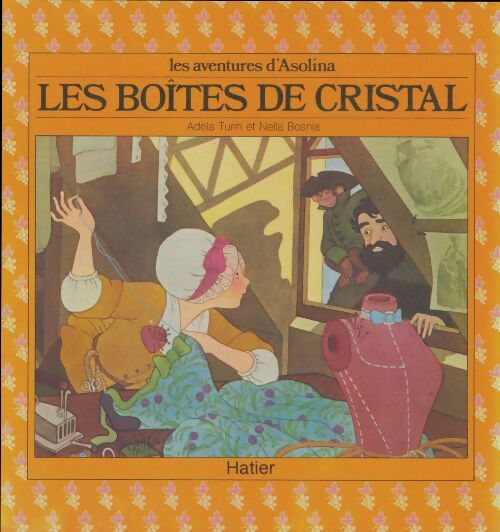 Livrenpoche : Les aventures d'Asolina Tome I : Les boîtes de cristal - Jacqueline Russ - Livre