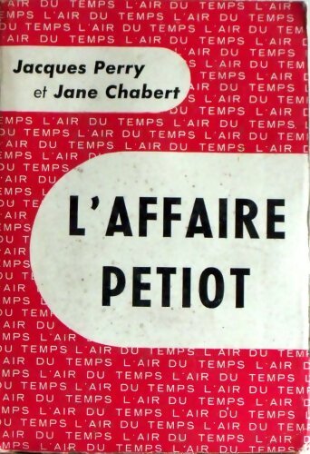 L'affaire Petiot - Jacques Perry -  L'air du temps - Livre