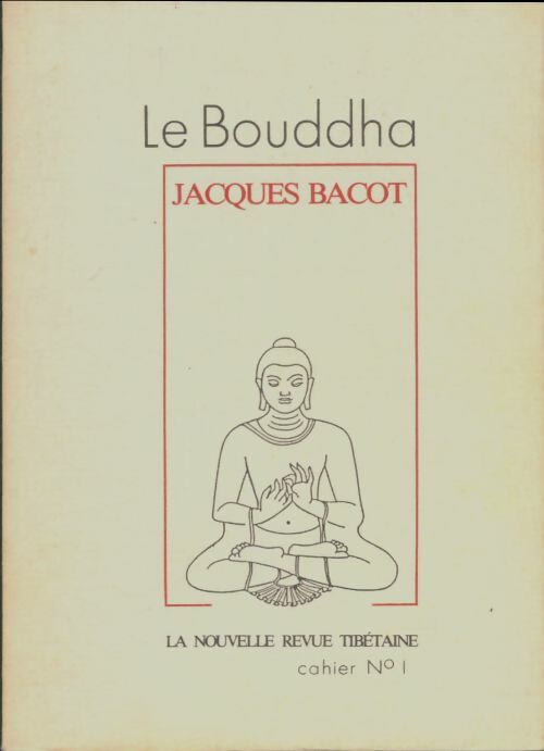Livrenpoche : Le Bouddha - Jacques Bacot - Livre