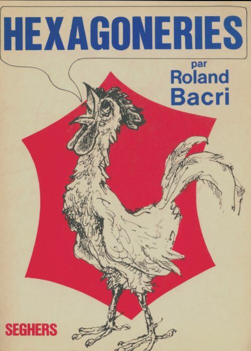 Livrenpoche : Hexagoneries - Roland Bacri - Livre