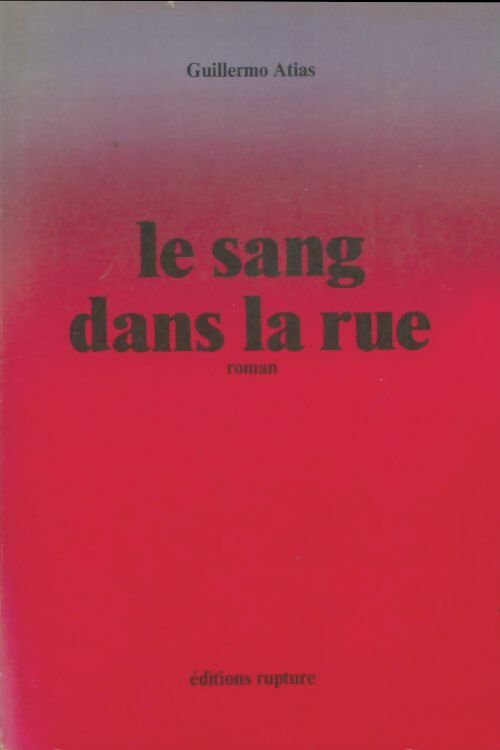 Livrenpoche : Le sang dans la rue - Guillermo Atías - Livre