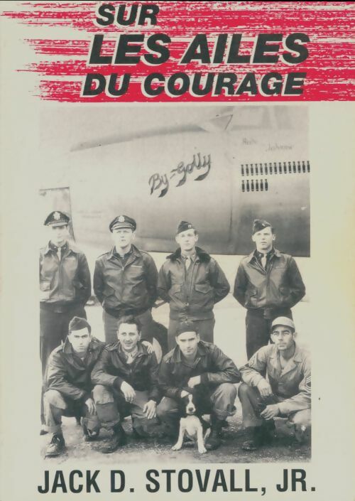 Livrenpoche : Sur les ailes du courage - Jack D Stovall - Livre