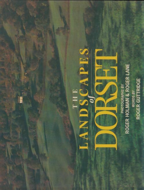 Livrenpoche : The landscapes of dorset - Roger Guittridge - Livre