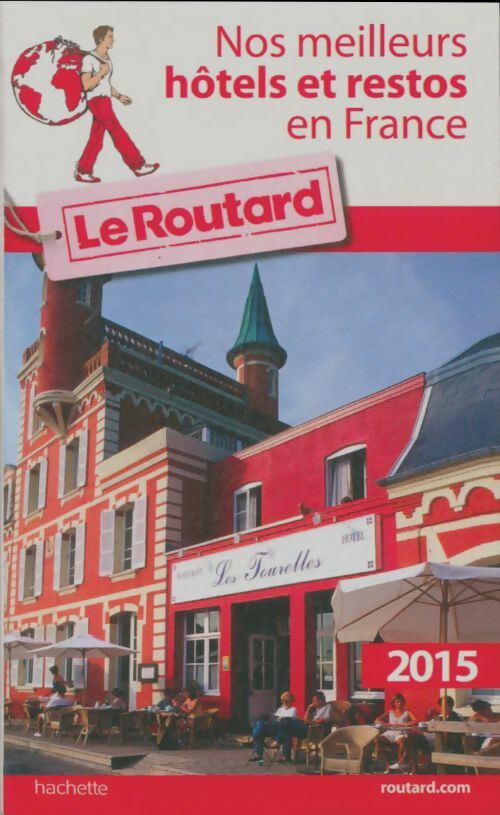 Livrenpoche : Nos meilleurs hôtels et restos en france 2015 - Collectif - Livre