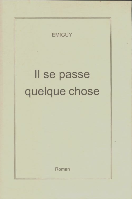 Livrenpoche : Il se passe quelque chose - Emiguy - Livre