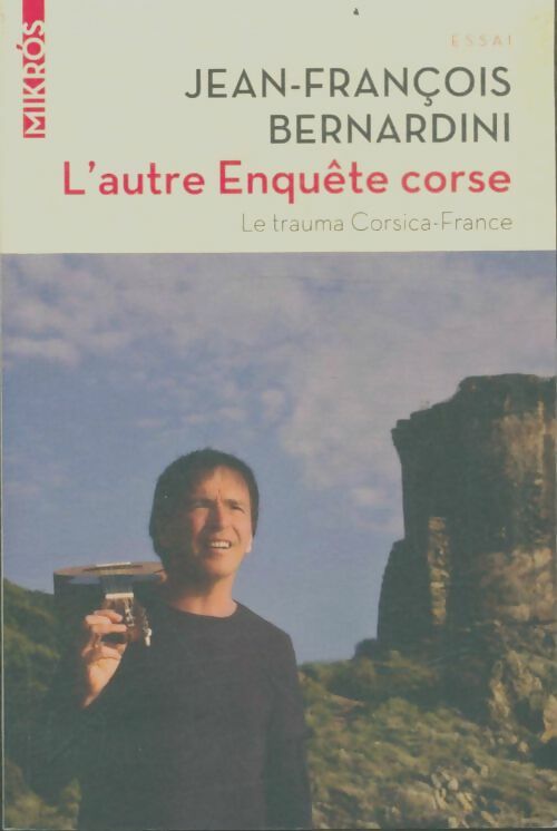 Livrenpoche : L'autre enquête corse - le trauma corsica-france - Jean-François Bernardini - Livre