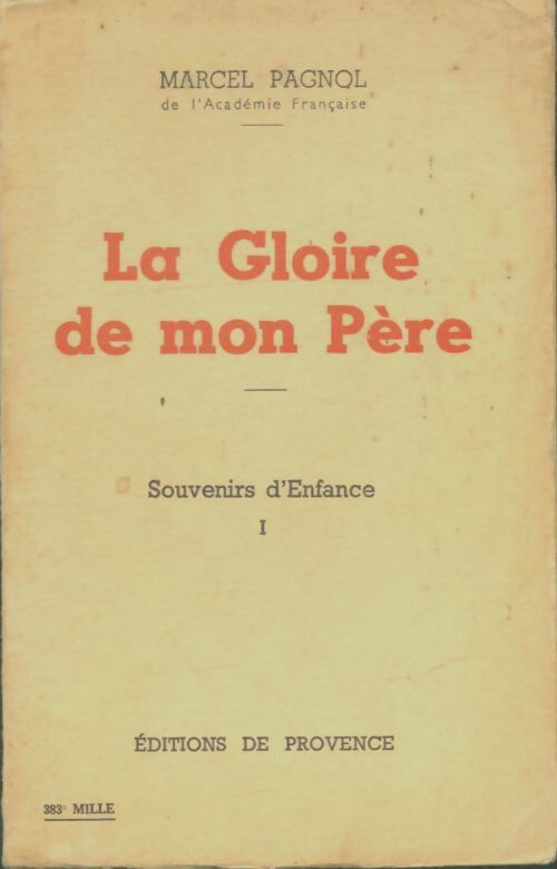 Livrenpoche : Souvenirs d'enfance tome 1 : La gloire de mon père - Marcel Pagnol - Livre