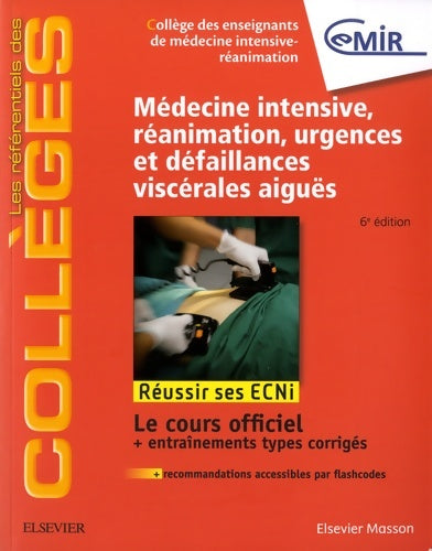 Livrenpoche : Médecine Intensive réanimation urgences et défaillances viscérales aiguës : Réussir les ECNi - CEMIR Collège Des Enseignants De Médecine Intensive - Réanimation - Livre
