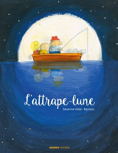 Livrenpoche : L'attrape-lune - Séverine Vidal - Livre