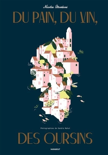 Livrenpoche : Du pain du vin des oursins : Prix Figaro du livre gourmand 2016 - Nicolas Stromboni - Livre