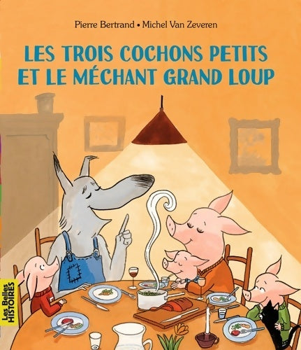Livrenpoche : Les trois cochons petits et le méchant grand loup - Pierre Bertrand - Livre