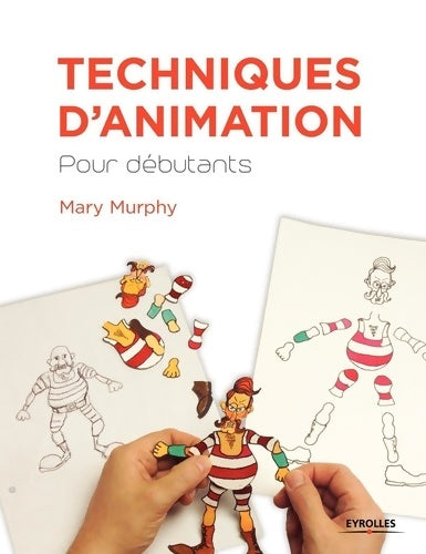 Livrenpoche : Techniques d'animation pour débutants - Mary Murphy - Livre