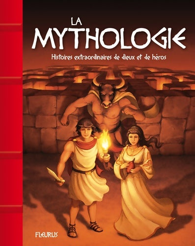Livrenpoche : La mythologie. Histoires extraordinaires de dieux et de héros - Anne Lanoë - Livre