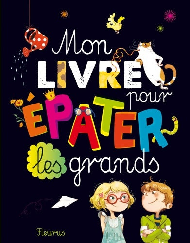 Livrenpoche : MON LIVRE POUR EPATER LES GRANDS - Stéphanie Chica - Livre