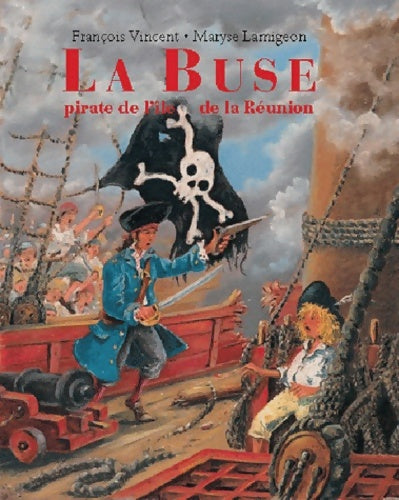 Livrenpoche : La Buse - Pirate de l'île de la Réunion - Maryse Lamigeon - Livre