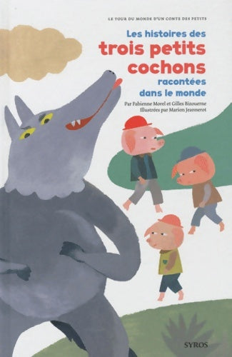 Livrenpoche : Les histoires des trois petits cochons racontées dans le monde - Fabienne Morel - Livre