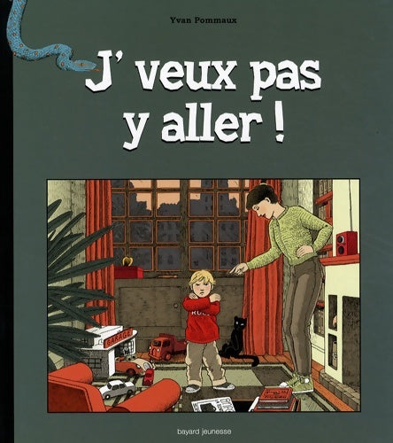 Livrenpoche : J'veux pas y aller ! - Yvan Pommaux - Livre
