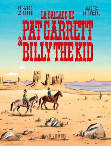 Livrenpoche : La Ballade de Pat Garrett et Billy the kid - Taï-Marc Le Thanh - Livre