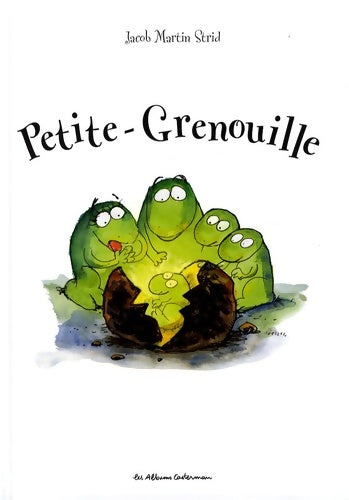 Livrenpoche : Petite-Grenouille - Jacob Martin-Strid - Livre