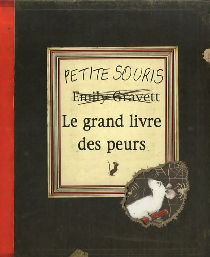 Livrenpoche : Grand livre des peurs (le) - Emily Gravett - Livre