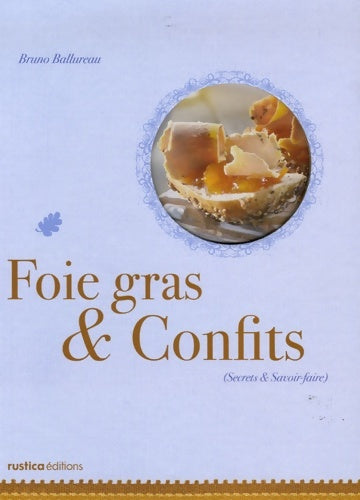 Livrenpoche : FOIES GRAS & CONFITS - Bruno Ballureau - Livre