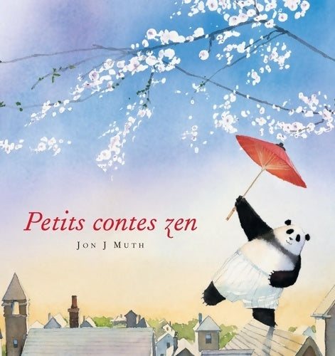 Livrenpoche : Petits contes zen - J. J. Muth - Livre