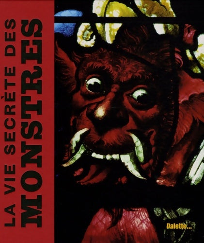 Livrenpoche : La vie secrète des monstres - B. GIBERT - Livre