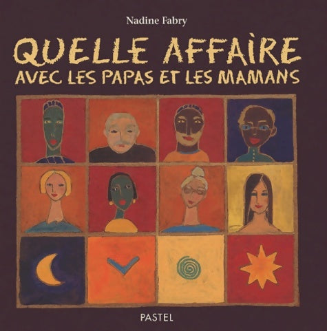 Livrenpoche : Quelle affaire avec les papas et les mamans - Nadine Fabre - Livre