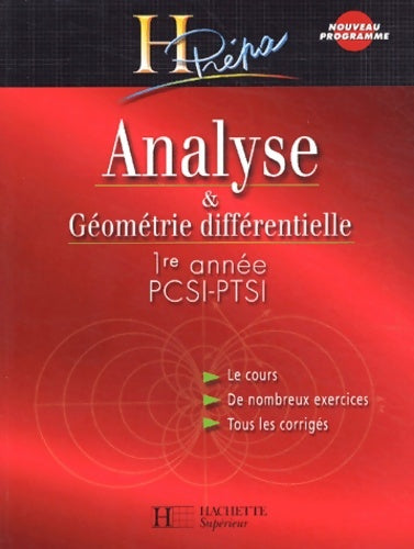 Livrenpoche : Analyse et Géométrie différentielle PSCI-PTSI 1ère année édition 2003 : Cours et exercices corrigés - Marie Allano-Chevalier - Livre