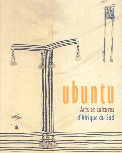 Livrenpoche : UBUNTU - ARTS et CULTURES d'Afrique DU SUD - Collectif - Livre