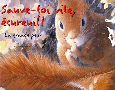 Livrenpoche : Sauve-toi vite écureuil ! - Louis Espinassous - Livre