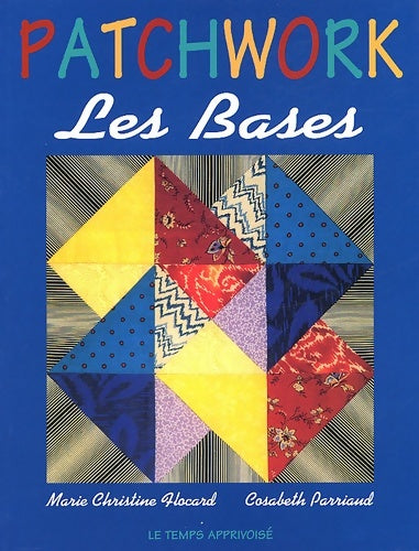 Livrenpoche : Patchwork : Les bases - Marie Christine Flocard - Livre