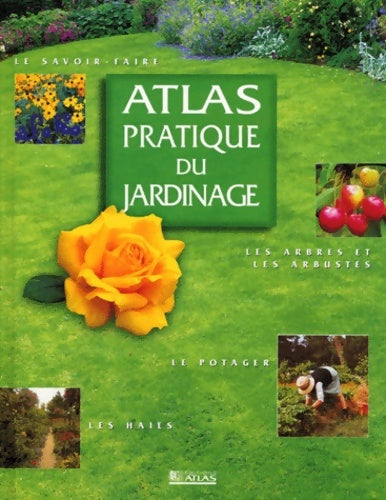 Livrenpoche : Atlas pratique du jardinage - Collectif - Livre